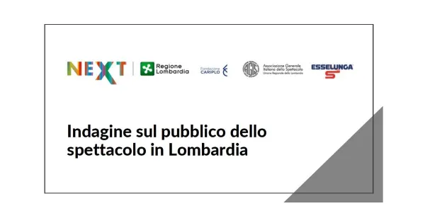 NEXT_Il pubblico dello spettacolo in Lombardia: i risultati dell'indagine - Immagine: 1